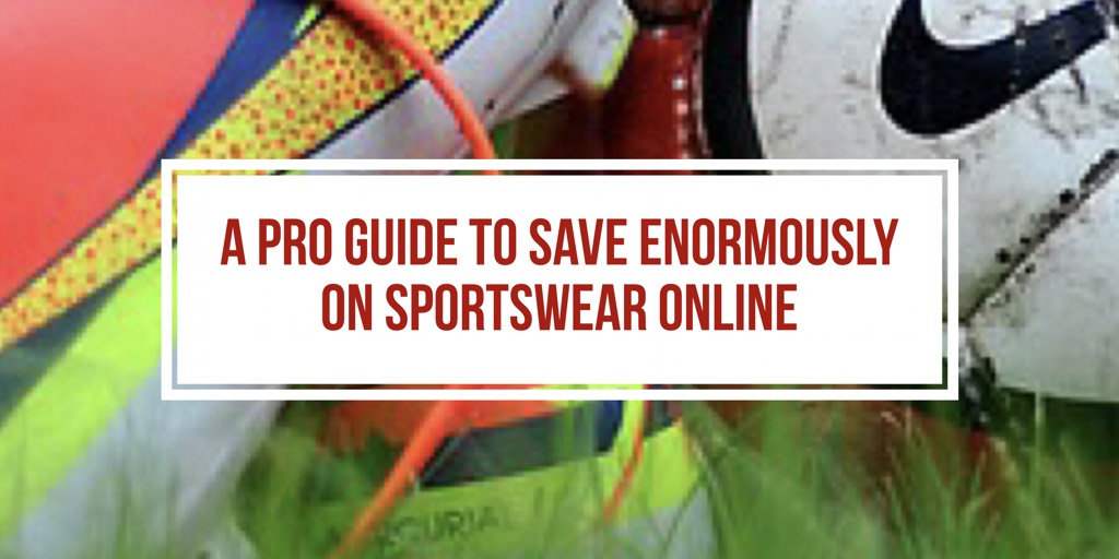 A Pro Guide to Save Enormously on Sportswear Online