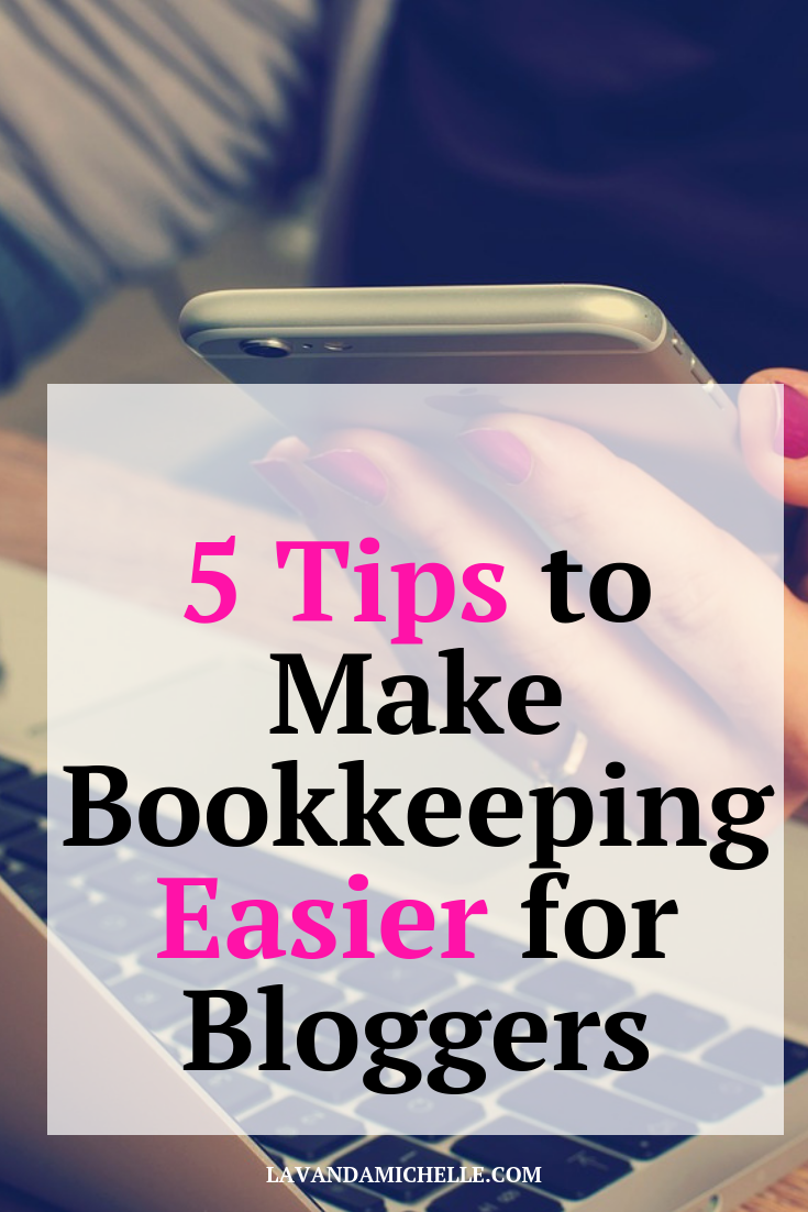 5 Tips to Make Bookkeeping Easier for Bloggers