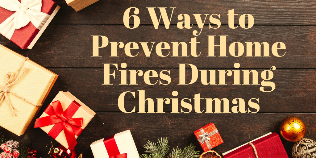 6 Ways to Prevent Home Fires During Christmas