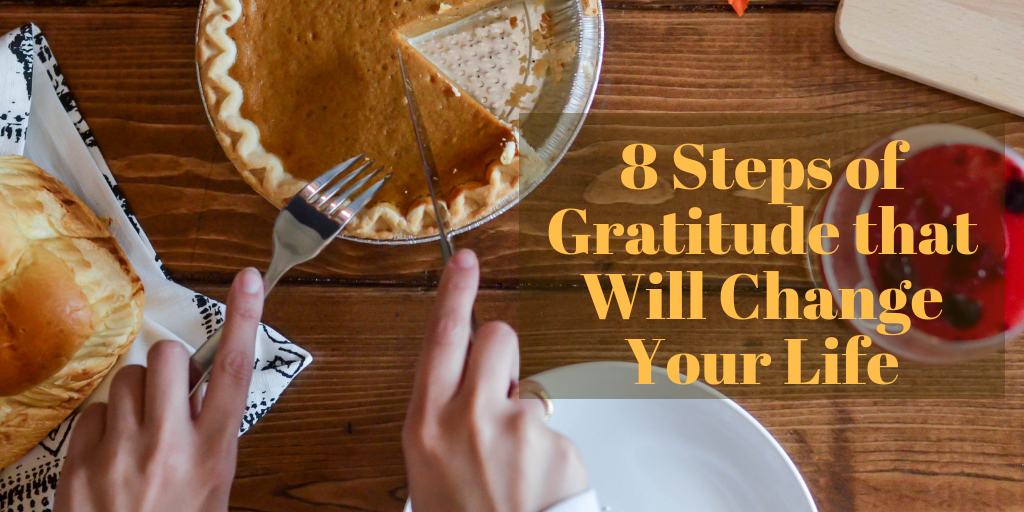 8 Steps of Gratitude that Will Change Your Life