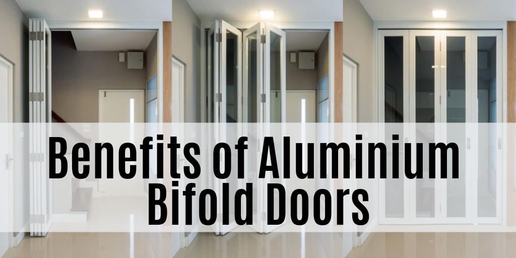 Benefits of Aluminium Bifold Doors