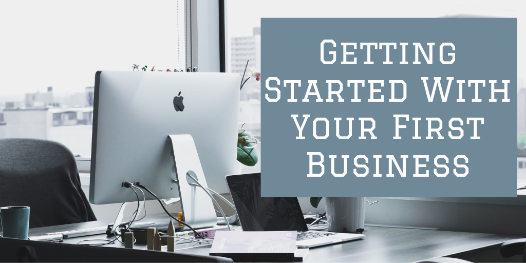Getting Started With Your First Business - LavandaMichelle