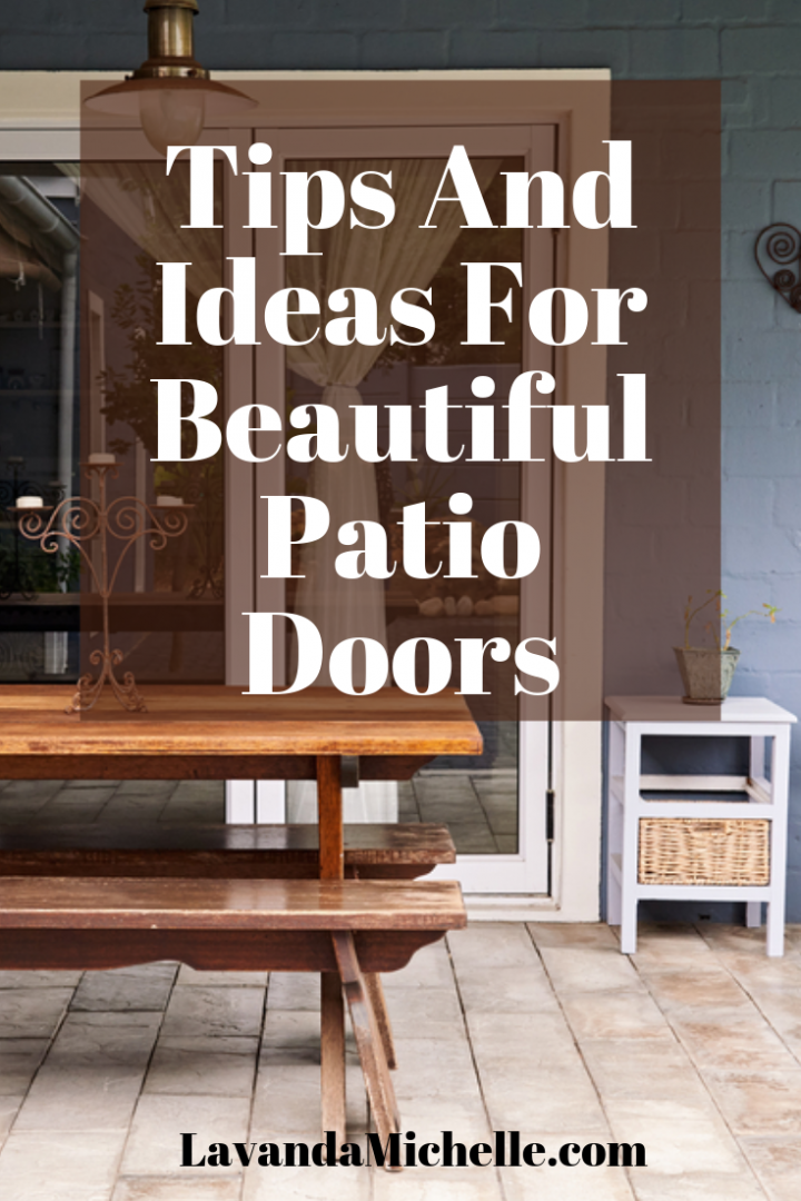 Tips And Ideas For Beautiful Patio Doors - LavandaMichelle