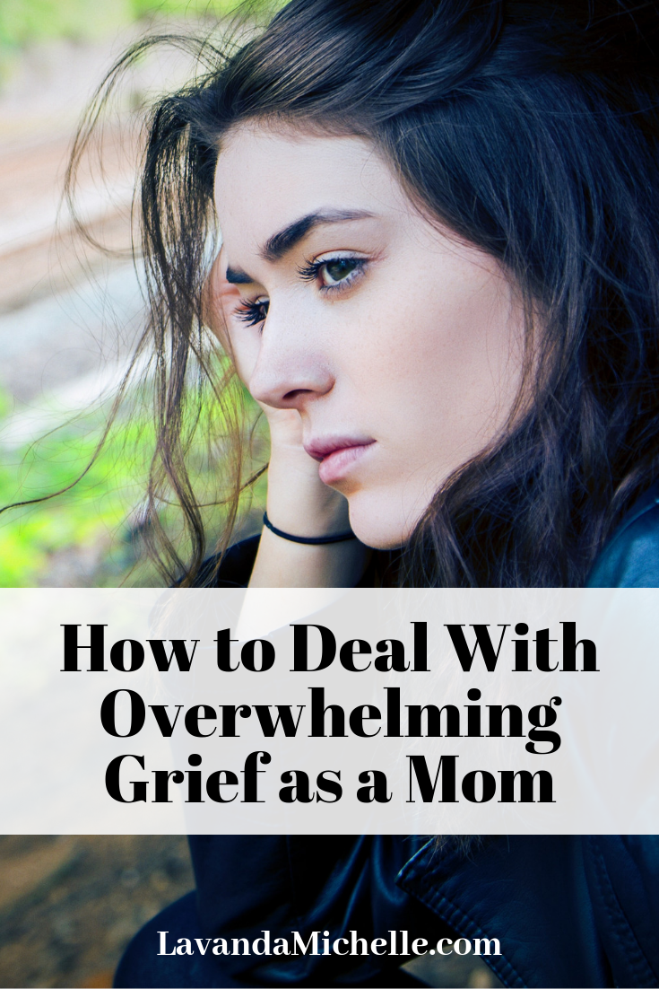 How to Deal With Overwhelming Grief as a Mom
