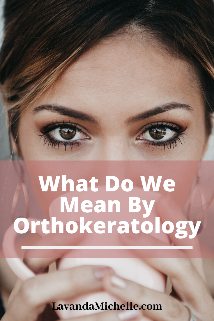What Do We Mean By Orthokeratology