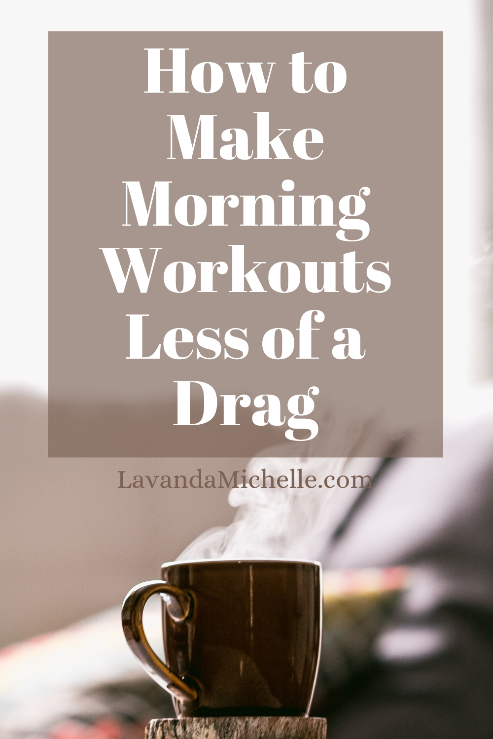 How to Make Morning Workouts Less of a Drag