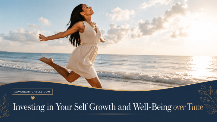 Investing in Your Self Growth and Well-Being over Time