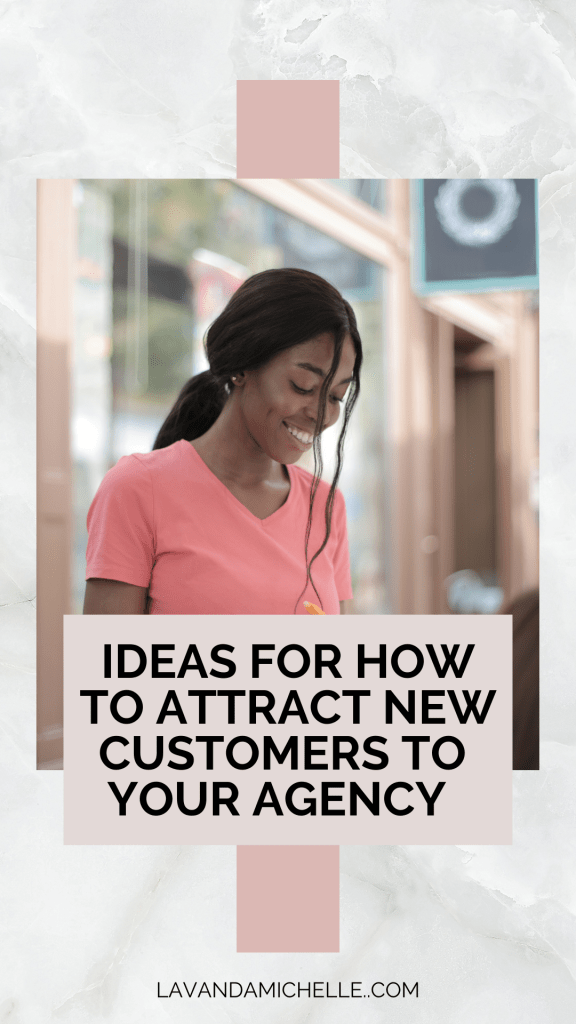 Ideas For How To Attract New Customers To Your Agency