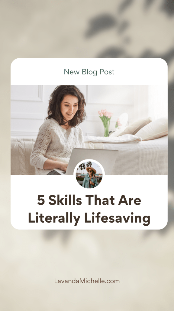 5 Skills That Are Literally Lifesaving