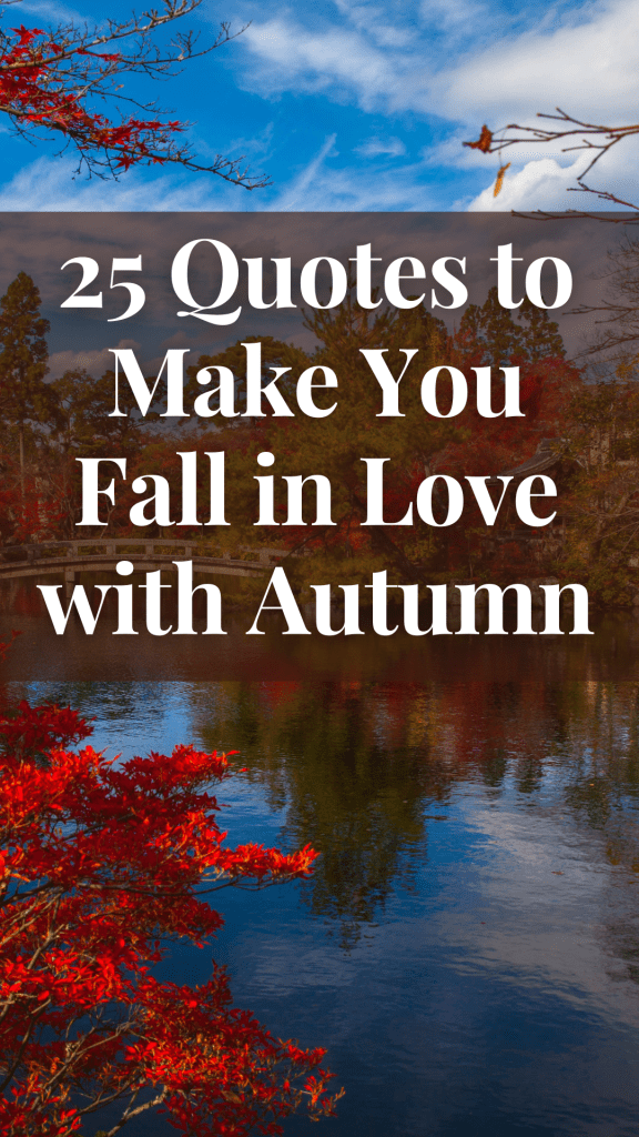 25 Quotes to Make You Fall in Love with Autumn