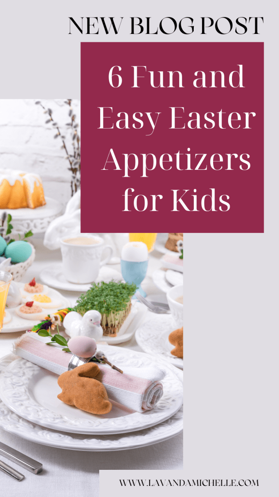 6 Fun and Easy Easter Appetizers for Kids