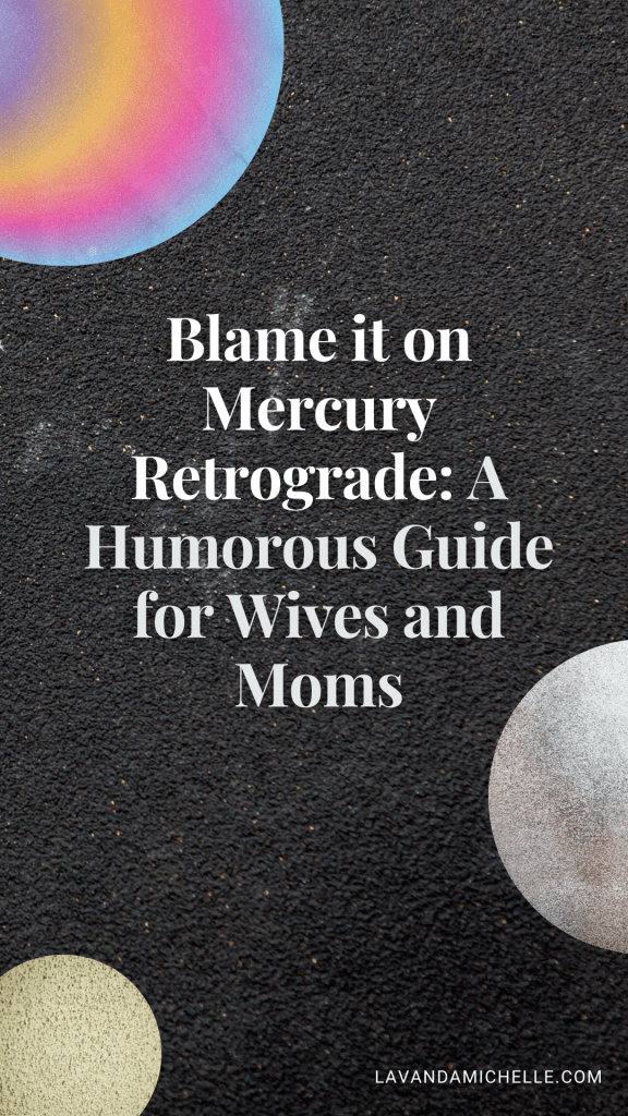 Blame it on Mercury Retrograde