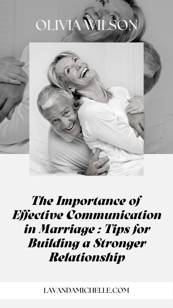 The Importance of Effective Communication in Marriage