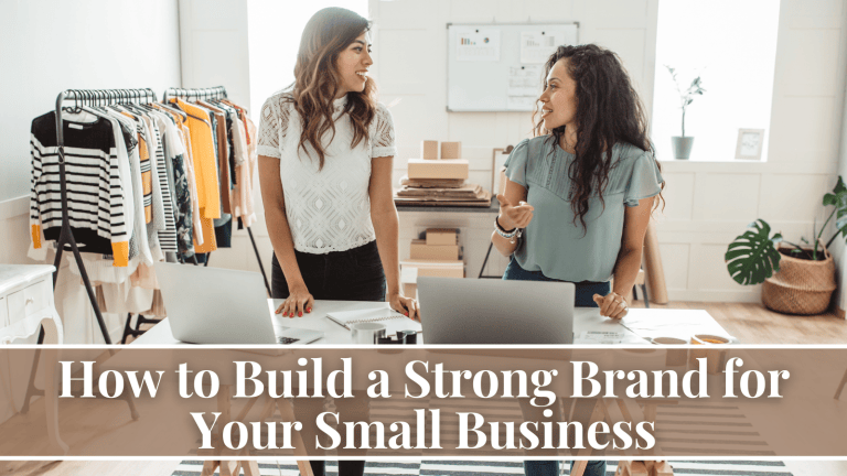How to Build a Strong Brand for Your Small Business - LavandaMichelle
