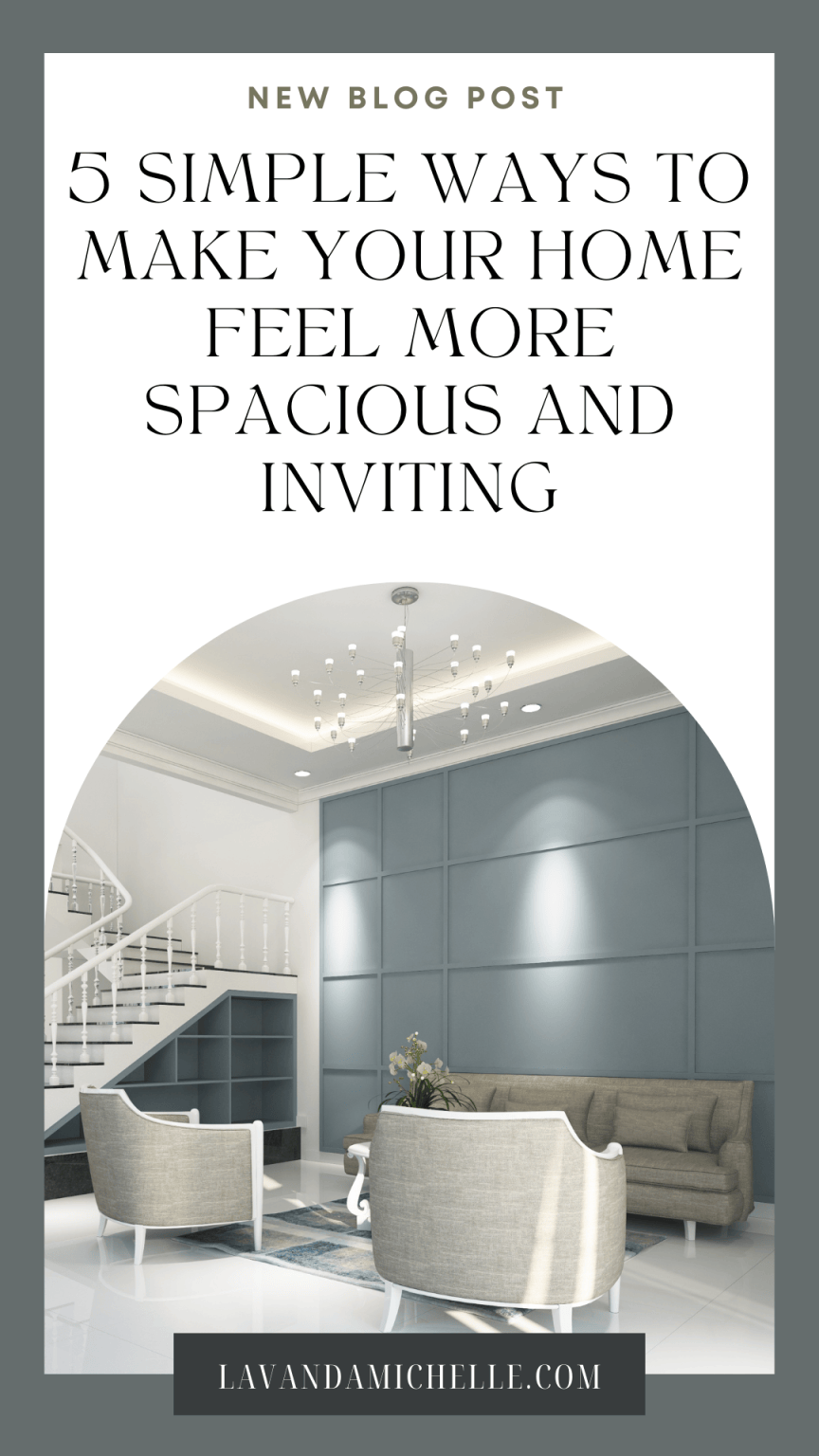 5 Simple Ways to Make Your Home Feel More Spacious and Inviting ...
