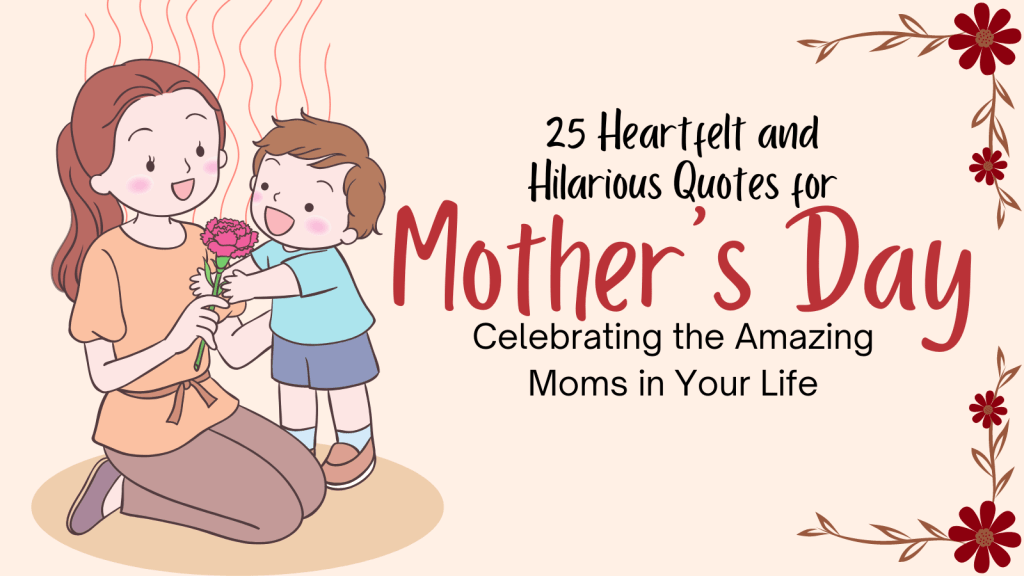 Mother's Day quotes for amazing moms