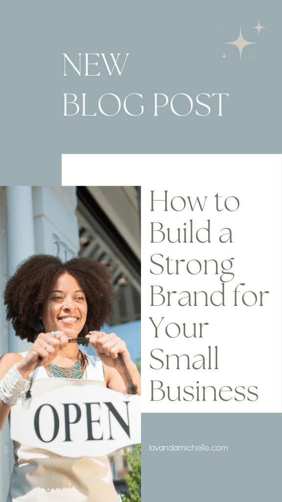 How to Build a Strong Brand for Your Small Business