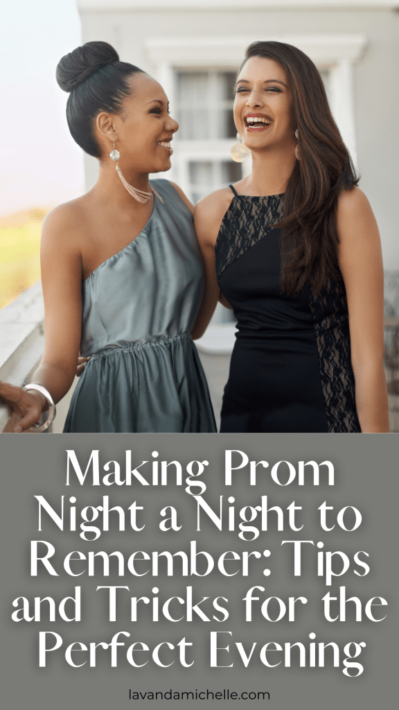 Making Prom Night a Night to Remember: Tips and Tricks for the Perfect Evening