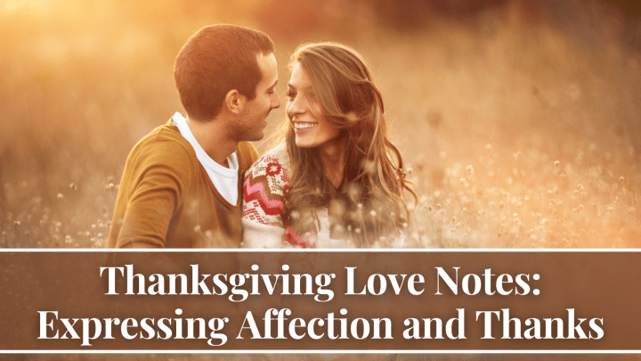 Thanksgiving Love Notes: Expressing Affection and Thanks