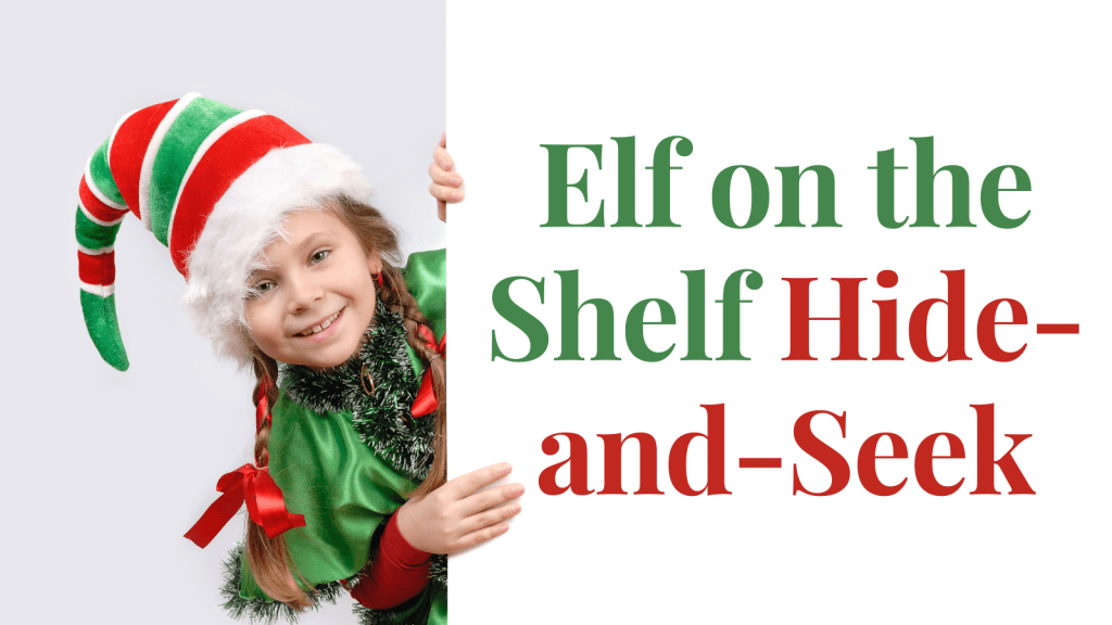 Elf on the Shelf Parenting Ideas