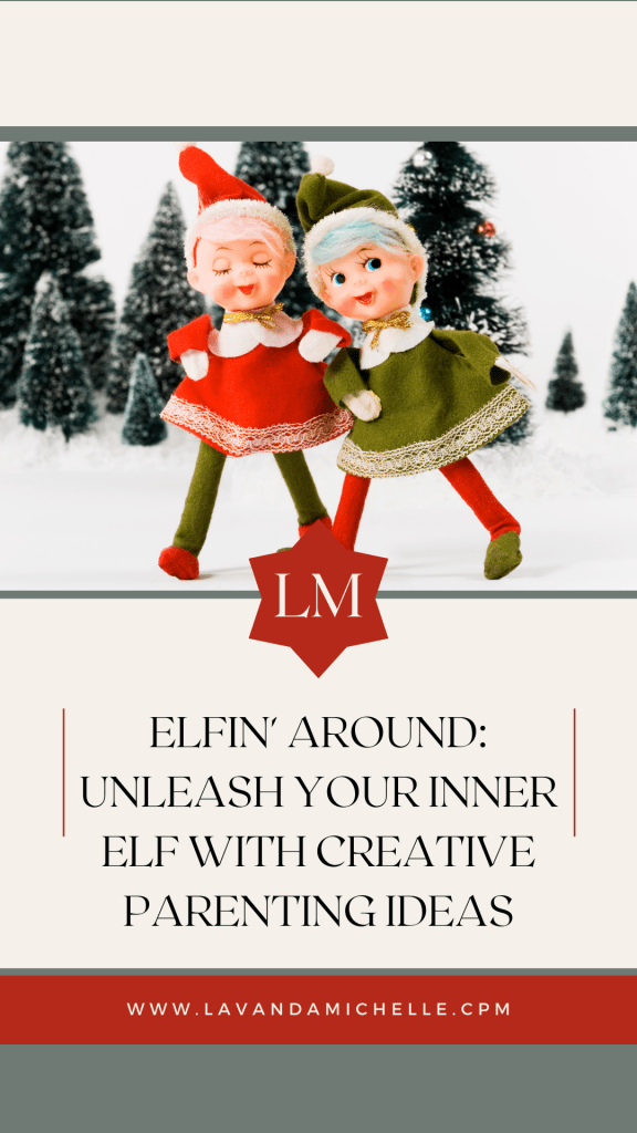 Elf on the Shelf Parenting Ideas