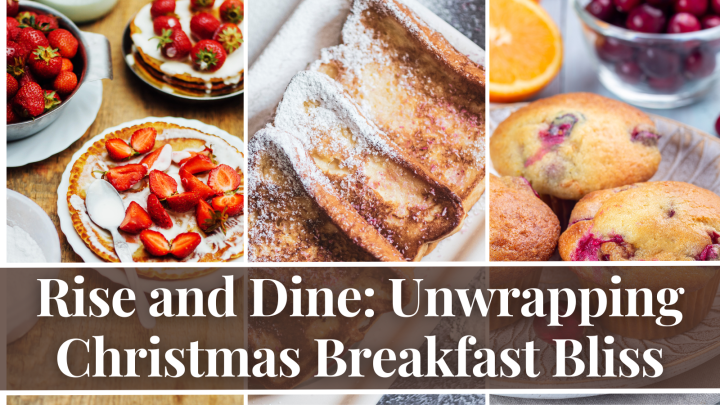 Rise and Dine: Unwrapping Christmas Breakfast Bliss