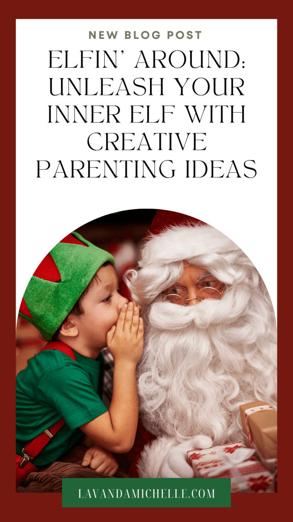Elf on the Shelf Parenting Ideas