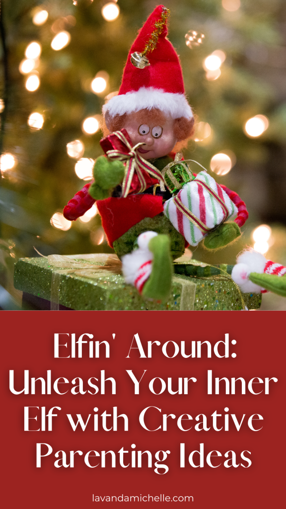 Elf on the Shelf Parenting Ideas