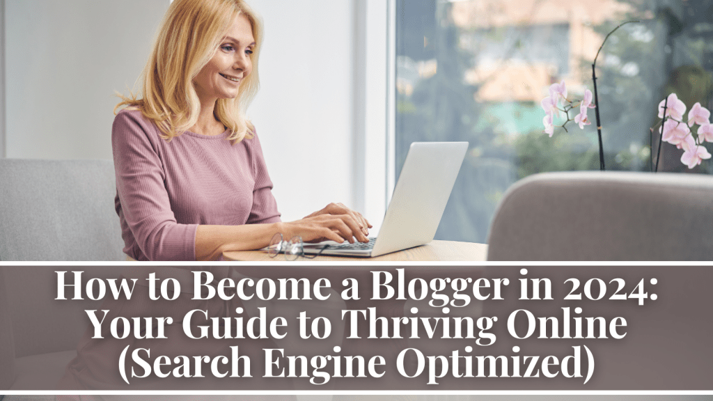 How to become a blogger in 2024