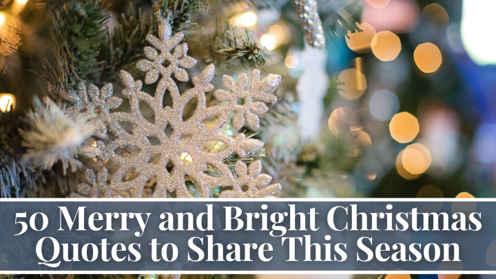 50 Merry and Bright Christmas Quotes to Share This Season