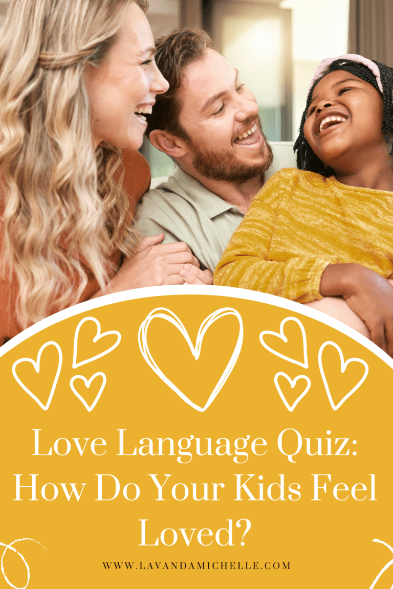 Love Language Quiz How Do Your Kids Feel Loved? LavandaMichelle