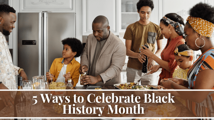 5 Ways to Celebrate Black History Month 