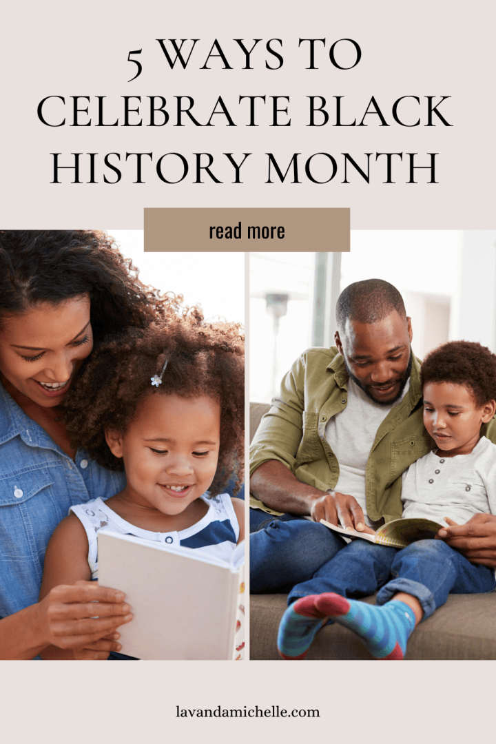 5 Ways to Celebrate Black History Month - LavandaMichelle