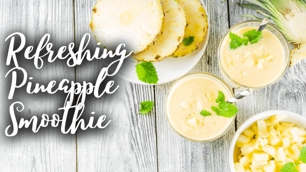 Pineapple Smoothies