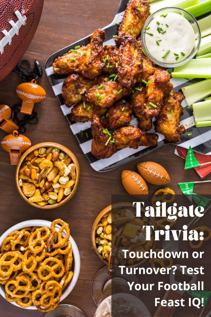 Tailgate Trivia Touchdown or Turnover? Test Your Football Feast IQ