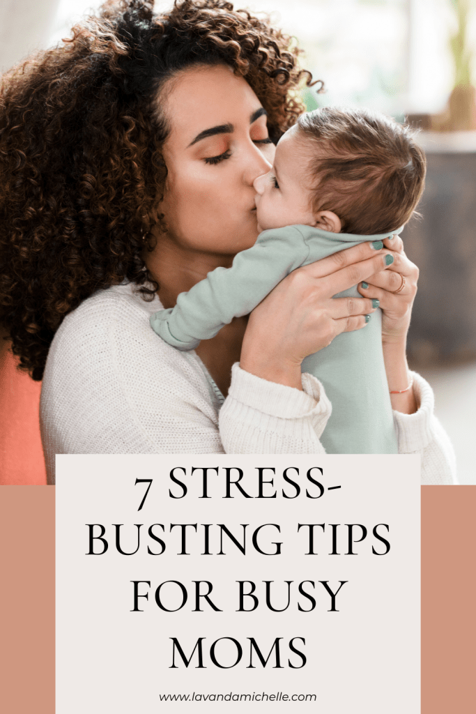 7 Stress-Busting Tips for Busy Moms