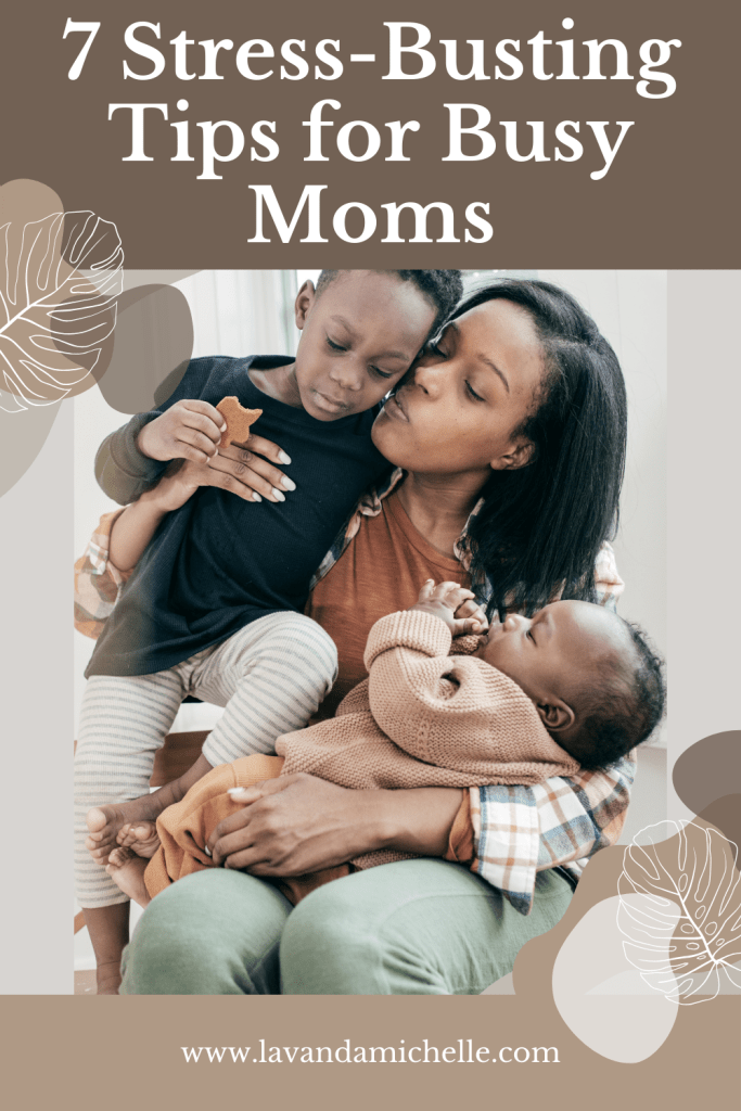 7 Stress-Busting Tips for Busy Moms