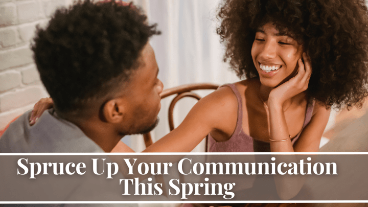 Spruce Up Your Communication This Spring