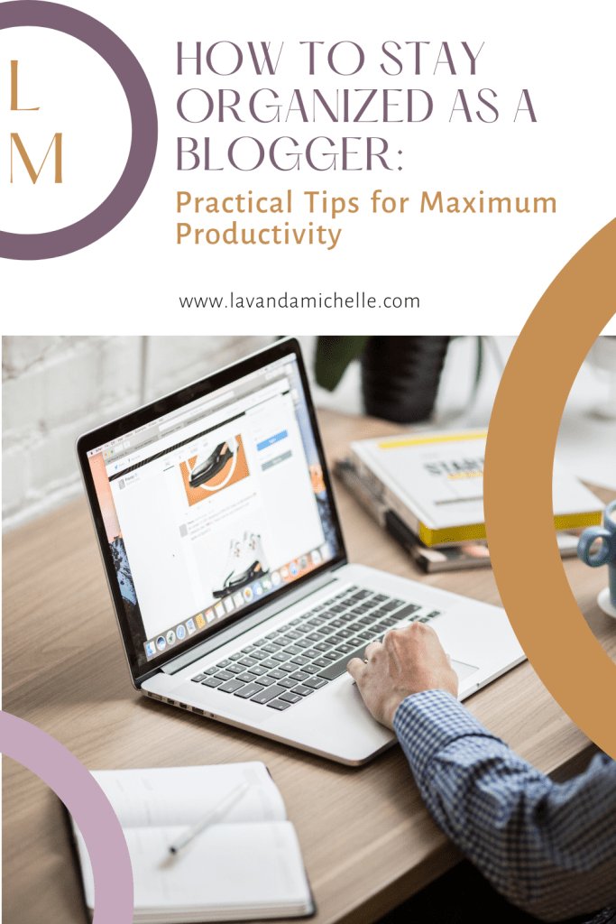 Blogger Organization Tips