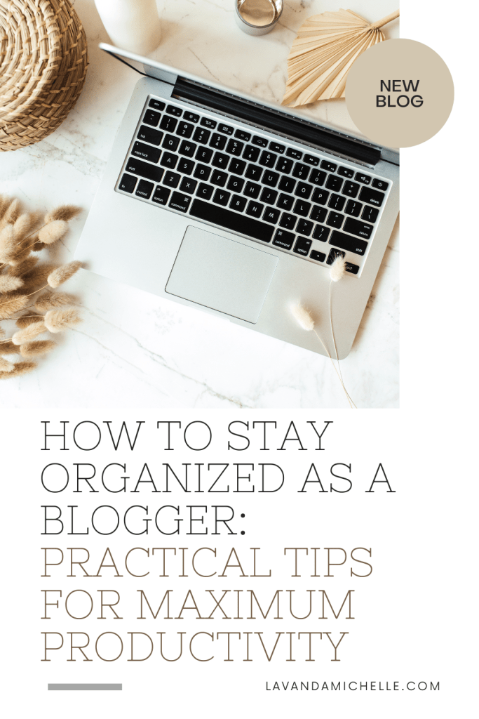 Blogger Organization Tips