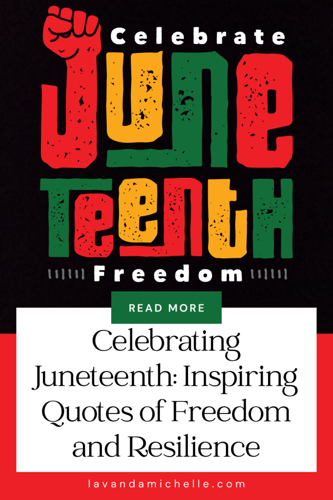 Juneteenth quotes freedom resilience