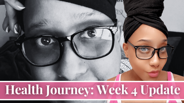 Health Journey: Week 4 Update