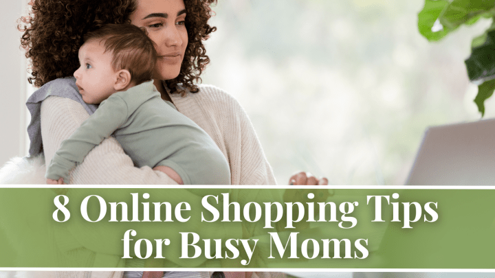 8 Online Shopping Tips for Busy Moms