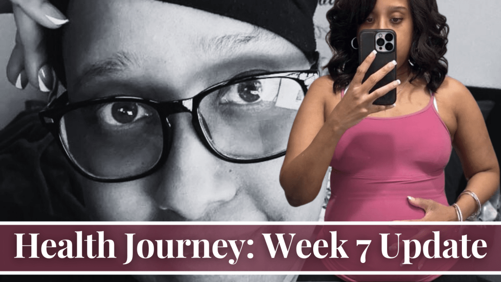 Health Journey Week 7 Update