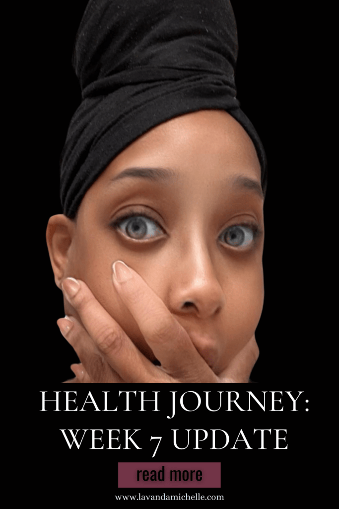 Health Journey Week 7 Update