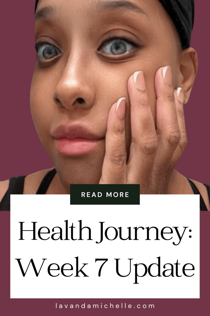 Health Journey Week 7 Update