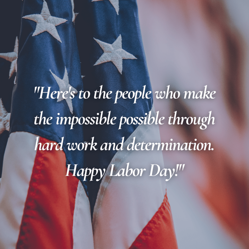 Labor Day Quotes: Honoring the Hard Work That Drives Our Nation ...