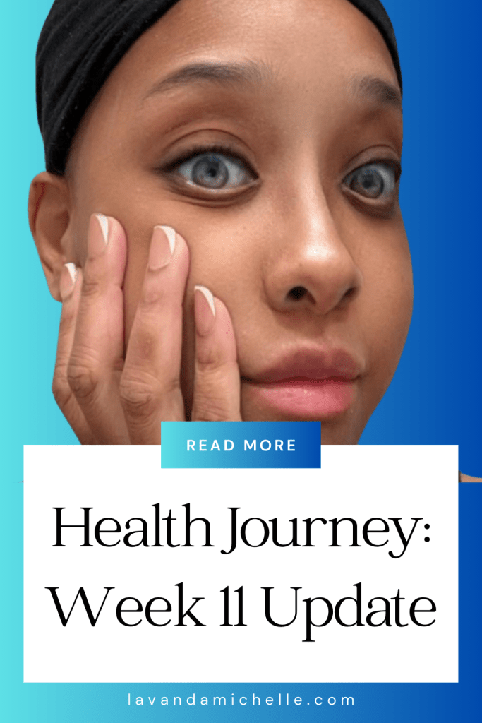 Health journey update Week 11