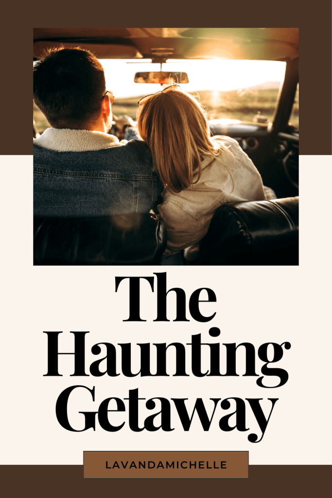 The Haunting Getaway