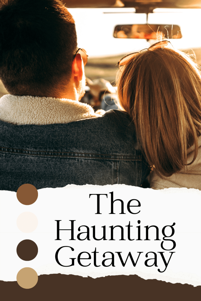 The Haunting Getaway